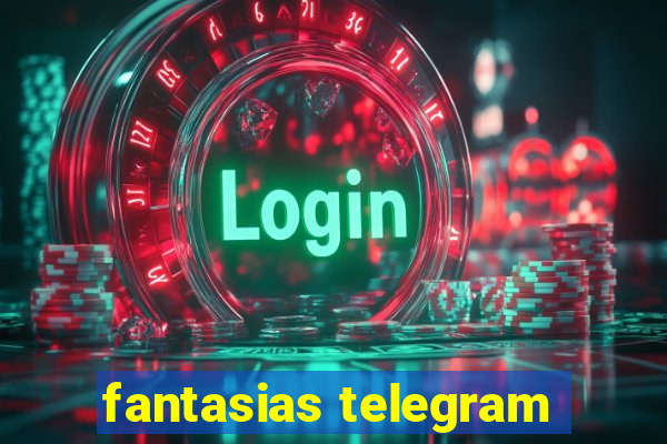 fantasias telegram